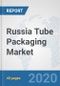 Russia Tube Packaging Market: Prospects, Trends Analysis, Market Size and Forecasts up to 2025 - Product Thumbnail Image