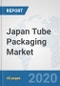 Japan Tube Packaging Market: Prospects, Trends Analysis, Market Size and Forecasts up to 2025 - Product Thumbnail Image