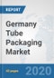 Germany Tube Packaging Market: Prospects, Trends Analysis, Market Size and Forecasts up to 2025 - Product Thumbnail Image