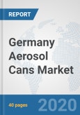 Germany Aerosol Cans Market: Prospects, Trends Analysis, Market Size and Forecasts up to 2025- Product Image