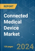 Connected Medical Device - Market Share Analysis, Industry Trends & Statistics, Growth Forecasts 2019 - 2029- Product Image