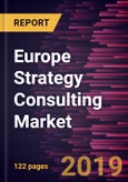 Europe Strategy Consulting Market to 2025 - Regional Analysis and Forecasts by Services; and Industry Vertical- Product Image