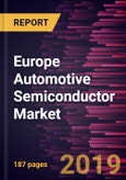 Europe Automotive Semiconductor Market to 2027 - Regional Analysis and Forecasts by Component; Application; Vehicle Type- Product Image