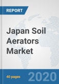 Japan Soil Aerators Market: Prospects, Trends Analysis, Market Size and Forecasts up to 2025- Product Image