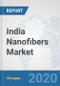 India Nanofibers Market: Prospects, Trends Analysis, Market Size and Forecasts up to 2025 - Product Thumbnail Image