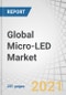 Global Micro-LED Market with Covid-19 Impact Analysis by Application (Display (Smartwatch, NTE Device, Smartphone and Tablet, Television, Digital Signage), Lighting (General, Automotive)), Display Panel Size, Vertical and Region - Forecast to 2027 - Product Image