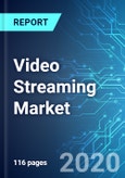 Video Streaming Market: Size & Forecasts with Impact Analysis of COVID-19 (2020-2024)- Product Image