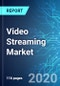 Video Streaming Market: Size & Forecasts with Impact Analysis of COVID-19 (2020-2024) - Product Thumbnail Image