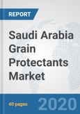 Saudi Arabia Grain Protectants Market: Prospects, Trends Analysis, Market Size and Forecasts up to 2025- Product Image