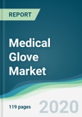 Medical Glove Market - Forecasts from 2020 to 2025- Product Image