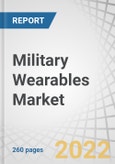 Military Wearables Market by End-user (Army, Navy, Air Force), Technology, Wearable Type (Headwear, Eyewear, Wristwear, Hearables, Bodywear) and Region (North America, Europe, Asia-Pacific, Middle East, Rest of the World) - Forecast to 2027- Product Image