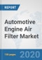 Automotive Engine Air Filter Market: Global Industry Analysis, Trends, Market Size, and Forecasts up to 2026 - Product Thumbnail Image