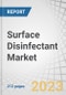 Surface Disinfectant Market by Composition (Alcohols, Chlorine, Quaternary Ammonium), Type (Liquid, Wipes, Sprays), Application (Surface, Instrument), End-User (Hospital, Diagnostic and Research Laboratories), & Region - Global Forecast to 2028 - Product Image