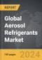 Aerosol Refrigerants - Global Strategic Business Report - Product Thumbnail Image