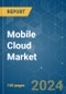 Mobile Cloud - Market Share Analysis, Industry Trends & Statistics, Growth Forecasts 2019 - 2029 - Product Thumbnail Image