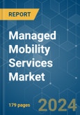 Managed Mobility Services - Market Share Analysis, Industry Trends & Statistics, Growth Forecasts 2019 - 2029- Product Image