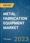 Metal Fabrication Equipment Market - Growth, Trends, COVID-19 Impact, and Forecasts (2023-2028) - Product Thumbnail Image