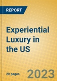 Experiential Luxury in the US- Product Image