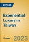 Experiential Luxury in Taiwan - Product Image