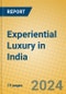 Experiential Luxury in India - Product Thumbnail Image