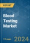 Blood Testing - Market Share Analysis, Industry Trends & Statistics, Growth Forecasts 2018 - 2029 - Product Thumbnail Image