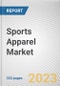 Sports Apparel Market By End User (Children, Men, Women), By Distribution Channel (E-Commerce, Supermarket/Hypermarket, Brand Outlets, Discount Stores): Global Opportunity Analysis and Industry Forecast, 2023-2032 - Product Thumbnail Image
