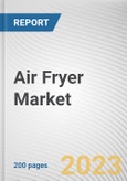 Air Fryer Market By End User, By Distribution Channel: Global Opportunity Analysis and Industry Forecast, 2023-2032- Product Image