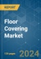 Floor Covering - Market Share Analysis, Industry Trends & Statistics, Growth Forecasts (2024 - 2029) - Product Image