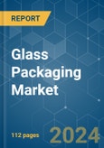 Glass Packaging - Market Share Analysis, Industry Trends & Statistics, Growth Forecasts (2024 - 2029)- Product Image