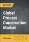 Precast Construction - Global Strategic Business Report - Product Thumbnail Image