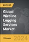 Wireline Logging Services - Global Strategic Business Report - Product Image