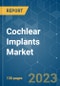 Cochlear Implants Market - Growth, Trends, COVID-19 Impact, and Forecasts (2023-2028) - Product Thumbnail Image
