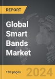 Smart Bands - Global Strategic Business Report- Product Image