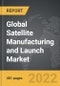 Satellite Manufacturing and Launch - Global Strategic Business Report - Product Thumbnail Image