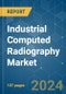 Industrial Computed Radiography - Market Share Analysis, Industry Trends & Statistics, Growth Forecasts 2019 - 2029 - Product Thumbnail Image