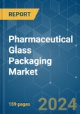 Pharmaceutical Glass Packaging - Market Share Analysis, Industry Trends & Statistics, Growth Forecasts (2024 - 2029)- Product Image