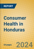 Consumer Health in Honduras- Product Image