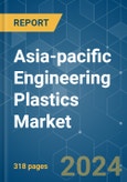 Asia-pacific Engineering Plastics - Market Share Analysis, Industry Trends & Statistics, Growth Forecasts 2017 - 2029- Product Image