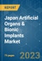 Japan Artificial Organs & Bionic Implants Market - Growth, Trends and Forecasts (2023-2028) - Product Thumbnail Image