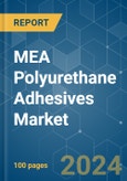 MEA Polyurethane (PU) Adhesives - Market Share Analysis, Industry Trends & Statistics, Growth Forecasts 2019 - 2029- Product Image