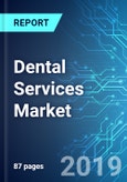 Dental Services Market: Size, Trends and Forecasts (2019-2023)- Product Image