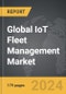IoT Fleet Management - Global Strategic Business Report - Product Image