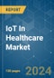 IoT In Healthcare - Market Share Analysis, Industry Trends & Statistics, Growth Forecasts 2019 - 2029 - Product Image