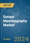 Europe Mammography - Market Share Analysis, Industry Trends & Statistics, Growth Forecasts 2019 - 2029 - Product Thumbnail Image