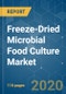 Freeze-Dried Microbial Food Culture Market - Growth, Trends and Forecasts (2020 - 2025) - Product Thumbnail Image