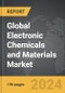 Electronic Chemicals and Materials - Global Strategic Business Report - Product Thumbnail Image
