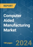 Computer Aided Manufacturing - Market Share Analysis, Industry Trends & Statistics, Growth Forecasts 2019 - 2029- Product Image