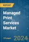 Managed Print Services - Market Share Analysis, Industry Trends & Statistics, Growth Forecasts 2019 - 2029 - Product Image