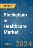 Blockchain in Healthcare - Market Share Analysis, Industry Trends & Statistics, Growth Forecasts 2021 - 2029- Product Image