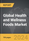 Health and Wellness Foods - Global Strategic Business Report- Product Image